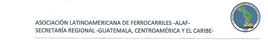 Lee más sobre el artículo Carta Abierta de la Asociación Latinoamericana de  Ferrocarriles -ALAF-, Secretaria Regional – Guatemala, Centroamérica, y El Caribe.